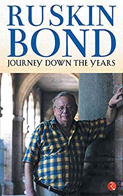 Ruskin Bond Journey Down the Years